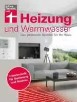 Heizung und Warmwasser: Das passende System für Ihr Haus | Haustechnik für Sanierung und Neubau