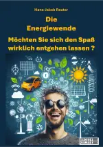 Die Energiewende: Möchten Sie sich den Spaß wirklich entgehen lassen?